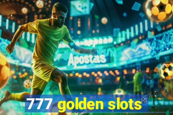 777 golden slots